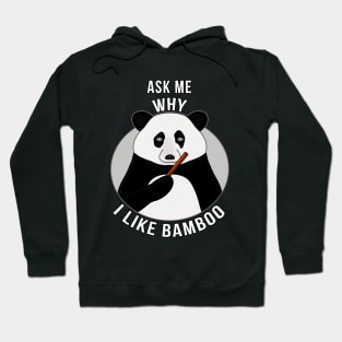 Ask Me Why I Like Bamboo Hoodie